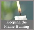 Keeping the Flame Burning
